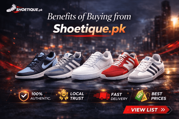 benefits of buying from Shoetique.pk
